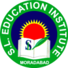 S L EDUCATION INSTITUTE MORADABD